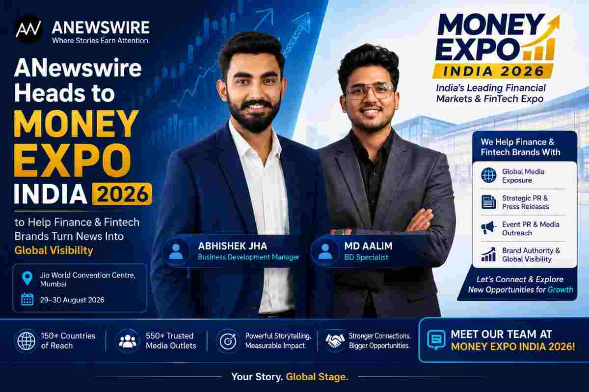 ANewswire Heads to Money Expo India 2026 to Help Finance and Fintech Brands Turn News Into Global Visibility